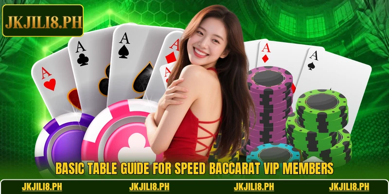 Basic table guide for Speed Baccarat VIP members