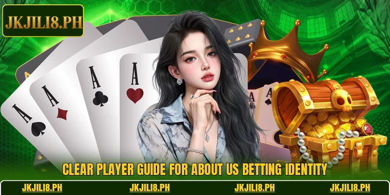 Clear player guide for about us betting identity