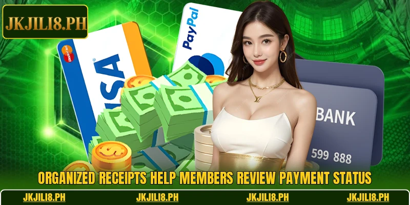 Organized receipts help members review payment status
