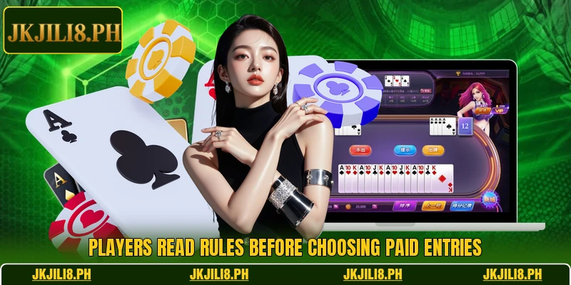Players read rules before choosing paid entries Players read rules before choosing paid entries