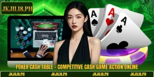 Poker Cash Table – Competitive Cash Game Action Online
