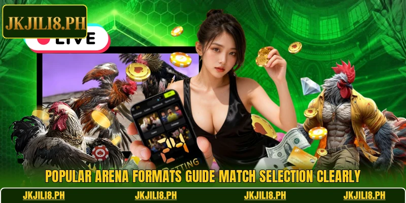 Popular arena formats guide match selection clearly