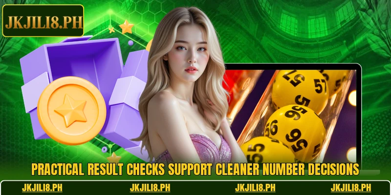 Practical result checks support cleaner number decisions Practical result checks support cleaner number decisions