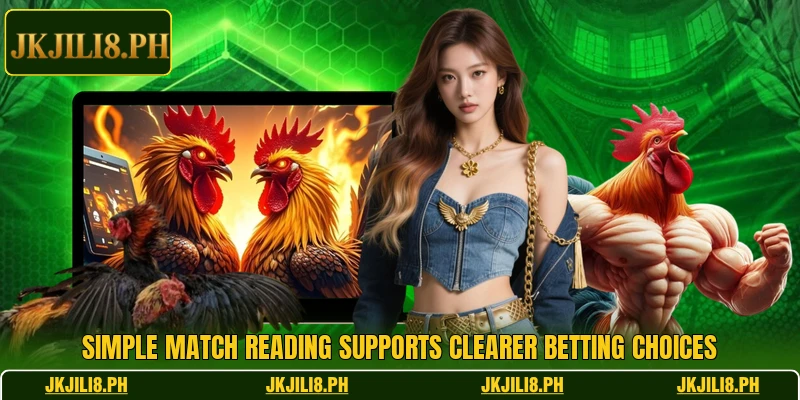 Simple match reading supports clearer betting choices