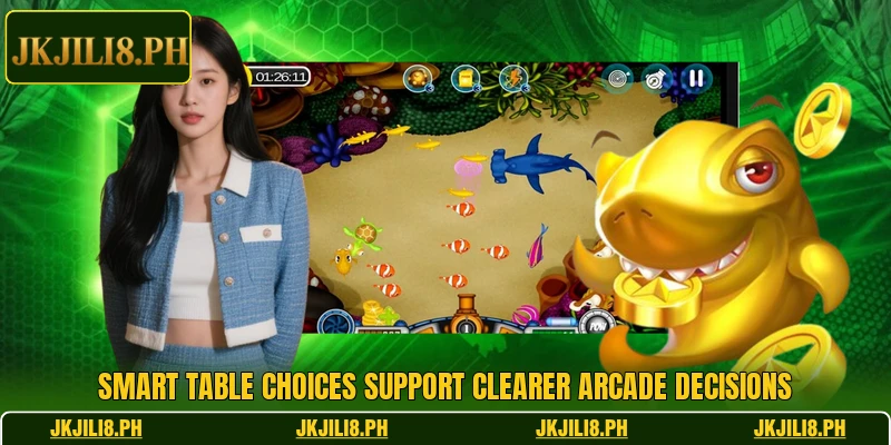 Smart table choices support clearer arcade decisions Smart table choices support clearer arcade decisions