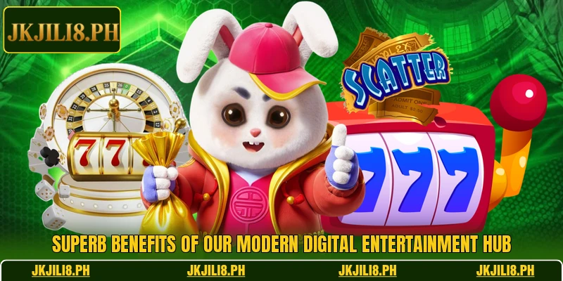 Superb benefits of our modern digital entertainment hub Superb benefits of our modern digital entertainment hub